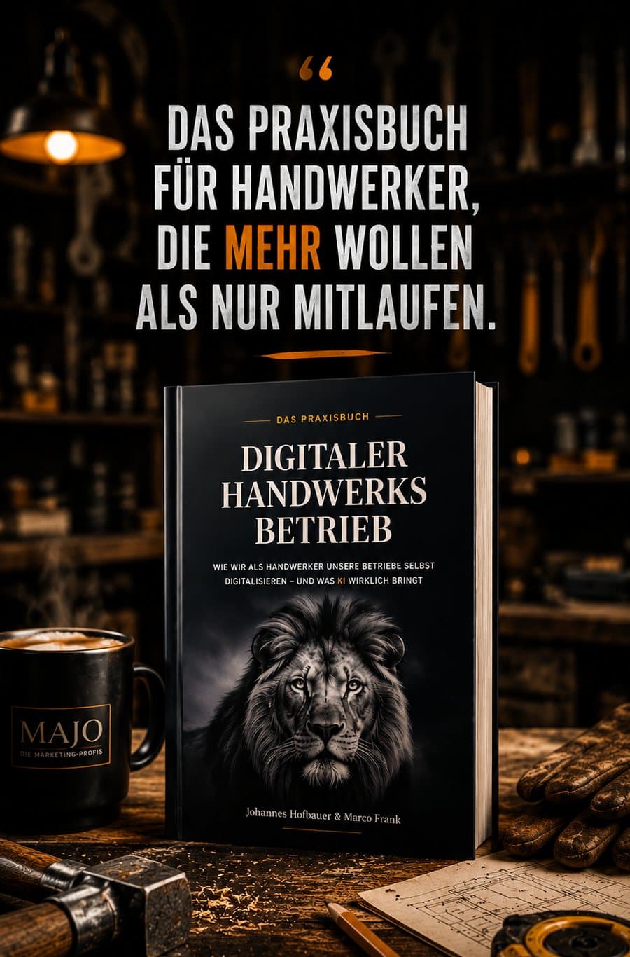 Das Praxisbuch Digitaler Handwerksbetrieb von Johannes Hofbauer und Marco Frank